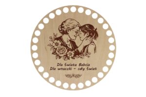 Baza Koło 15cm Dla świata Babcia Dla wnuczki – cały świat